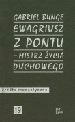 Ewagriusz z Pontu mistrz życia duchowego