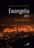 Ewangelia 2017. Droga, Prawda i Życie