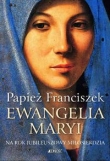EWANGELIA MARYI NA ROK JUBILEUSZOWY MIŁO SIERDZIA