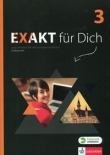 Exakt fur Dich 3. Liceum/techn. Język niemiecki. Podręcznik