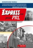 EXPRESS-EM PRZEZ PRL OP. KSIĘŻY MŁYN 9788377290996
