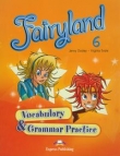 Fairyland 6  Vocabulary & Grammar Practice