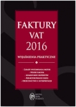 Faktury VAT 2016 wyjaśnienia praktyczne