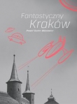 Fantastyczny Kraków