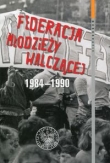 Federacja Młodzieży Walczącej 1984-1990