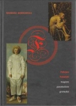 Felicjan Faleński - tragizm, parabolizm, groteska