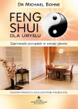 Feng Shui dla umysłu. Zaprowadź porządek w swojej głowie