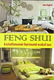 FENG SHUI KSZTAŁTOWANIE HARMONII WOKÓŁ N ASTRUM 9788372776860