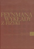 Feynmana wykłady z fizyki tom 1 część 1