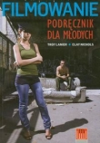 Filmowanie Podręcznik dla młodych