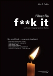 Filozofia f**k it. Czyli jak osiągnąć spokój ducha