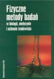 Fizyczne metody badań w biologii medycynie i ochronie środowiska