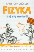 Fizyka. Daj się uwieść!