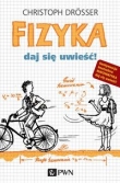 Fizyka. Daj się uwieść