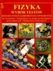 Fizyka. Liceum, tom 1. Wybór testów. Zestawy pytań zamkniętych i otwartych
