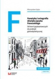 Fonetyka i ortografia dźwięku języka francuskiego. Od teorii językoznawczych do praktyki glottodydaktycznej