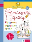 Franciszka i Ignacy. Kilogramy, dekagramy, gramy. Edukacyjny zeszyt ćwiczeń (od 8 lat)