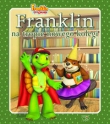 Frankin i przyjaciele. Franklin na tropie nowego kolegi