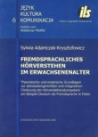 Fremdsprachliches Horverstehen im Erwachsenenalter Theoretische und empirische Grundlagen zur adressatengerechten und integrativen Forderung der Hörverstehenskompetenz am Beispiel Deutsch als Fremdsprache in Polen t.6