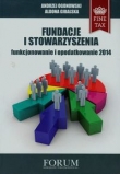 Fundacje i Stowarzyszenia funkcjonowanie i opodatkowanie 2014