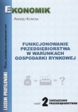 Funkcjonowanie przedsiębiorstwa w warunkach gospodarki rynkowej. Część 2. Podręcznik. LP