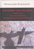 Für Führer Volk und Reich Schriftsteller und Literaturpolitik im nationalsozialistischen Deutschla