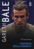 GARETH BALE NADZIEJA REALU MADRYT BR RM 9788377735923