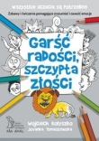 Garść radości, szczypta złości. Mnóstwo zabawnych ćwiczeń z uczuciami