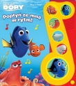 Gdzie jest Dory. Popłyń ze mną w rytm. Książeczka dzwiękowa