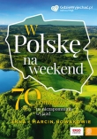 Gdzie wyjechać w Polsce na weekend 