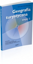 Geografia turystyczna. Technikum i szkoły policealne, część 1. Podręcznik
