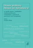 Główne problemy prawa do informacji w świetle prawa i standardów międzynarodowych, europejskich i wybranych państwach Unii Europejskiej