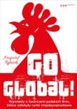 Go global! Wywiady z twórcami polskich firm, które zdobyły rynki międzynarodowe. Książka z autografem GOGLOB