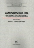 Gospodarka PRL Wybrane zagadnienia