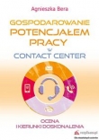 Gospodarowanie potencjałem pracy w contact center