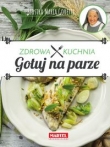 Gotuj na parze. Siostra Maria. Zdrowa Kuchnia