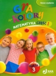 Gra w kolory 3 Matematyka Podręcznik z ćwiczeniami część 1
