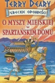 Greckie opowieści O myszy miejskiej w spartańskim domu