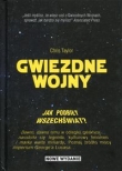 Gwiezdne Wojny Jak podbiły wszechświat?