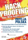 Hack Proofing Your Web Applications. Edycja polska 
