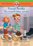 Hania humorek i przyjaciele. Franek Perełka. Do rzech razy sztuka