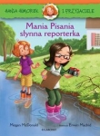 Hania i przyjaciele. Mania Pisania, słynna reporterka