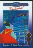 Hans Christian Andersen. Księżniczka na ziarnku grochu i inne historie
