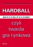 Hardball czyli twarda gra rynkowa. Grasz po to by grać, czy po to by wygrać?