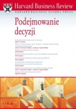 Harvard Business Review. Podejmowanie decyzji