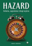 Hazard Historia, zagrożenia i drogi wyjścia