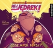 Hej Jędrek! Gdzie moja forsa? C