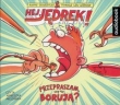 Hej Jędrek! Przepraszam czy tu borują?