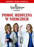 Pomoc medyczna w Niemczech. Rozmówki polsko - niemieckie