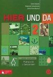Hier und da 2 Podręcznik z ćwiczeniami z płytą CD Język niemiecki